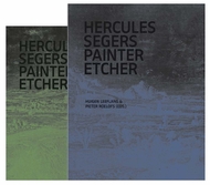 Hercules Segers: Painter, Etcher, A Catalogue Raisonn
