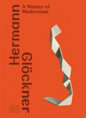 Hermann Glckner: A Master of Modernism