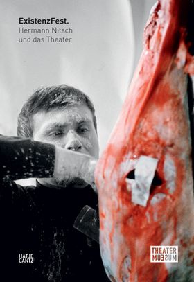 Hermann Nitsch and the Theater: ExistenzFest