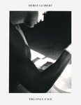 Herv Guibert: The Only Face