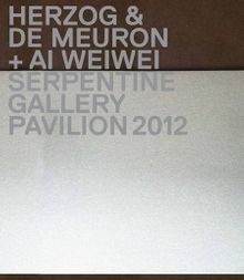 Herzog & de Meuron / Ai Weiwei: Serpentine Gallery Pavilion 2012