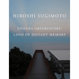 Hiroshi Sugimoto: Enoura Observatory