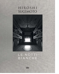 Hiroshi Sugimoto: Le Notti Bianche