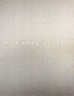 Hiroshi Sugimoto: The Long Never