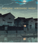 Hokusai, Hiroshige, Hasui