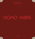 Homo Faber Biennial: 2018, 2022, 2024