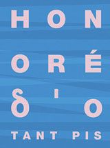Honor d'O: Tant Pis