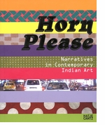 Horn Please: Narratives in Contemporary Indian Art