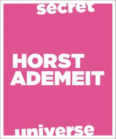 Horst Ademeit: Secret Universe