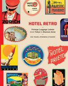 Hotel Retro: Vintage Luggage Labels from Tokyo to Buenos Aires