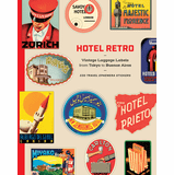 Hotel Retro: Vintage Luggage Labels from Tokyo to Buenos Aires