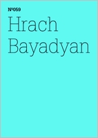 Hrach Bayadan: Becoming Post-Soviet