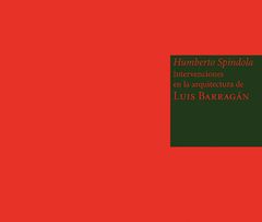 Humberto Spndola: Interventions in the Architecture of Lus Barragn
