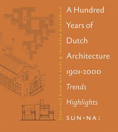 Hundred Years Of Dutch Architecture, A
