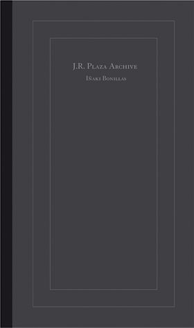 Iaki Bonillas: J. R. Plaza Archive