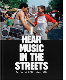 I Hear Music in the Streets: New York 1969�89