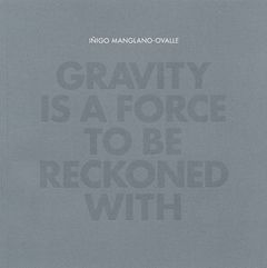 Iigo Manglano-Ovalle: Gravity is a Force to Be Reckoned With