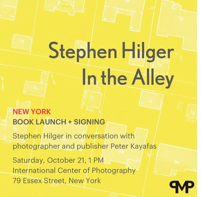 ICP presents the launch of 'Stephen Hilger: In the Alley'