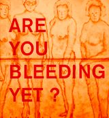 Ida Applebroog: Are You Bleeding Yet?