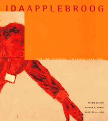 Ida Applebroog: Nothing Personal, Paintings 1987 - 1997