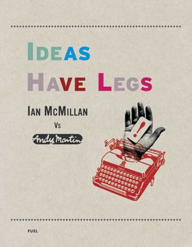 Ideas Have Legs: Ian McMillan vs. Andy Martin