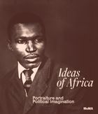 Ideas of Africa: Portraiture and Political Imagination