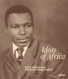 Ideas of Africa: Portraiture and Political Imagination