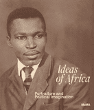 Ideas of Africa: Portraiture and Political Imagination