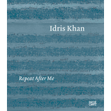 Idris Khan Exhibition Catalogs, Books, Bibliography, Biography