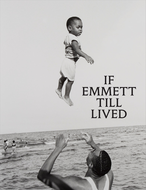 If Emmett Till Lived: A Creative Monument