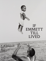 If Emmett Till Lived: A Creative Monument