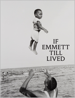 If Emmett Till Lived: A Creative Monument