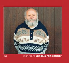 Igor Ponti: Looking for Identity