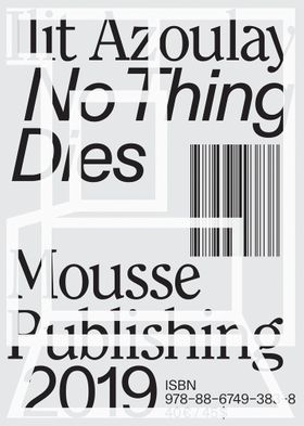 Ilit Azoulay: No Thing Dies