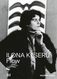 Ilona Keser: Flow