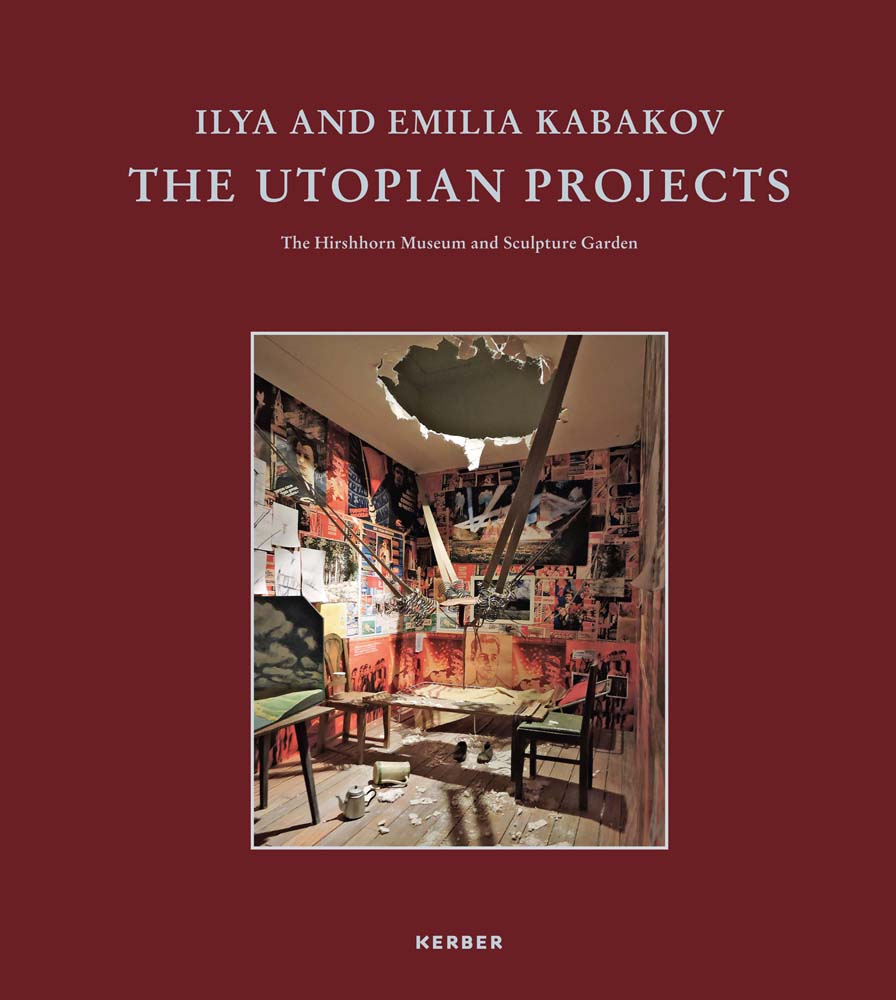 Ilya and Emilia Kabakov The Utopian Projects ARTBOOK