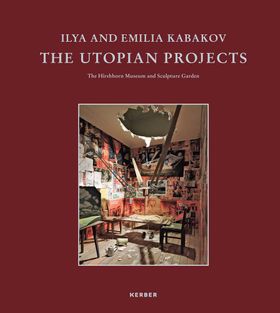 Ilya and Emilia Kabakov: The Utopian Projects