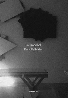 Imi Knoebel: Kartoffelbilder