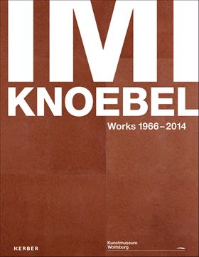 Imi Knoebel: Works 19662014
