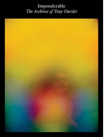 Imponderable: The Archives of Tony Oursler