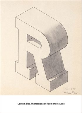 Impressions of Raymond Roussel: Locus Solus