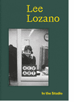 In the Studio: Lee Lozano