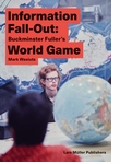 Information Fall-Out: Buckminster Fuller's World Game