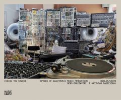 Inside the Studio: Spaces of Electronic Music Production