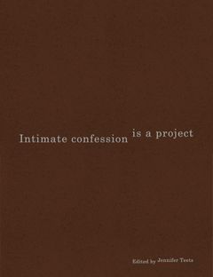 Intimate Confession Is a Project