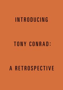 Introducing Tony Conrad: A Retrospective