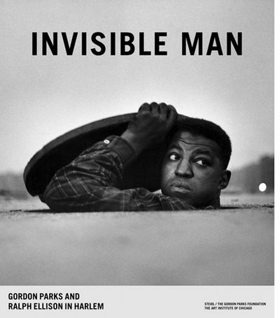 Invisible Man: Gordon Parks and Ralph Ellison in Harlem at Art Institute of Chicago