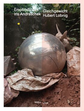 Iris Andraschek / Hubert Lobnig: Delicate Balance