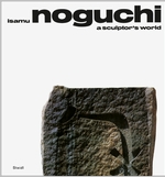 Isamu Noguchi: A Sculptor's World