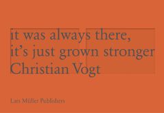 It Has Always Been There, It's Just Grown Stronger